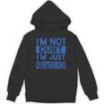 I'm Not Quite I'm Overthinking Introvert Quote Unisex Hoodie