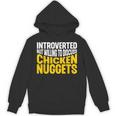 Introvert Antisocial Chicken Nugget Lover Foodie Unisex Hoodie