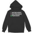 Introvert Extrovert Pervert Dark Humor Novelty Meme Unisex Hoodie Introvert Extrovert Pervert Dark Humor Novelty Meme Unisex Hoodie