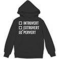 Introvert Extrovert Pervert Sarcasm Adult Joke s Unisex Hoodie Introvert Extrovert Pervert Sarcasm Adult Joke s Unisex Hoodie