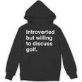 Introvert Golf Introverted Golfer Unisex Hoodie Introvert Golf Introverted Golfer Unisex Hoodie