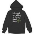 Introvert Humorous Plant Lover Gardening Unisex Hoodie Introvert Humorous Plant Lover Gardening Unisex Hoodie