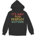 Introvert Its Way Too Peopley Unisex Hoodie