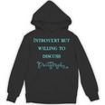 Introvert But Willing To Discuss Calligraphy Unisex Hoodie Introvert But Willing To Discuss Calligraphy Unisex Hoodie