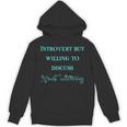 Introvert But Willing To Discuss Hand Lettering Unisex Hoodie Introvert But Willing To Discuss Hand Lettering Unisex Hoodie