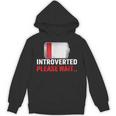 Introverted Please Wait Introvert Saying Sarcasm Unisex Hoodie