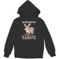 Introverted Rabbits Bunny Lover Rabbit Introvert Unisex Hoodie