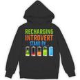 Introverted Recharging Introvert Saying Sarcasm Unisex Hoodie Introverted Recharging Introvert Saying Sarcasm Unisex Hoodie