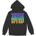 Introverted But Willing To Discuss 90's Rap Unisex Hoodie