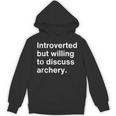 Introverted But Willing To Discuss Archery Introverts Unisex Hoodie