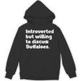Introverted But Willing To Discuss Buffaloes Introvert Quote Unisex Hoodie