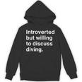 Introverted But Willing To Discuss Diving Introverts Unisex Hoodie