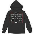 Introverted But Willing To Discuss Elections Funny Men Women Unisex Hoodie Introverted But Willing To Discuss Elections Funny Men Women Unisex Hoodie