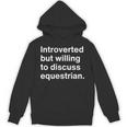 Introverted But Willing To Discuss Equestrian Introverts Unisex Hoodie Introverted But Willing To Discuss Equestrian Introverts Unisex Hoodie