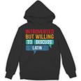 Introverted But Willing To Discuss Latin Unisex Hoodie Introverted But Willing To Discuss Latin Unisex Hoodie