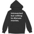 Introverted But Willing To Discuss Movies Unisex Hoodie Introverted But Willing To Discuss Movies Unisex Hoodie