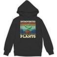 Introverted But Willing To Discuss Plants Unisex Hoodie Introverted But Willing To Discuss Plants Unisex Hoodie