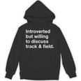 Introverted But Willing To Discuss Track And Field Introvert Unisex Hoodie Introverted But Willing To Discuss Track And Field Introvert Unisex Hoodie