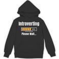 Introverting Please Wait Humor Sarcastic Geek Gamer Jokes Unisex Hoodie Introverting Please Wait Humor Sarcastic Geek Gamer Jokes Unisex Hoodie