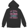 Introverts I'm Fluent In Silence And Eye-Rolls Unisex Hoodie Introverts I'm Fluent In Silence And Eye-Rolls Unisex Hoodie