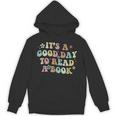 It's A Good Day To Read A Book Reading Librarian Teacher Kid Unisex Hoodie