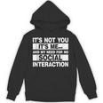 Its Not You Its Me And My Need For No Social Introvert Unisex Hoodie Its Not You Its Me And My Need For No Social Introvert Unisex Hoodie