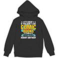 Its Okay If You Dont Like Comic Books Unisex Hoodie