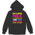 Last Day Pre-K Kindergarten Here I Come Graduation T-Shirt Unisex Hoodie