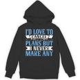 I Would Love To Cancel Plans But i Never Make Any Introvert Unisex Hoodie