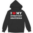 I Love My Introvert Brothers I Heart My Introvert Brothers Unisex Hoodie I Love My Introvert Brothers I Heart My Introvert Brothers Unisex Hoodie