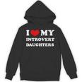 I Love My Introvert Daughters Heart My Introvert Daughters Unisex Hoodie I Love My Introvert Daughters Heart My Introvert Daughters Unisex Hoodie