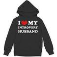 I Love My Introvert Husband I Heart My Introvert Husband Unisex Hoodie I Love My Introvert Husband I Heart My Introvert Husband Unisex Hoodie