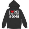 I Love My Introvert Sons I Heart My Introvert Sons Unisex Hoodie I Love My Introvert Sons I Heart My Introvert Sons Unisex Hoodie