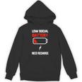 Low Social Battery Need Recharge Introvert Self-Care Unisex Hoodie Low Social Battery Need Recharge Introvert Self-Care Unisex Hoodie