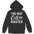 Masters Degree You May Call Me Master Graduation Unisex Hoodie