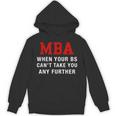 MBA When Your BS Can't Take You Any Further Shirt Graduation Unisex Hoodie