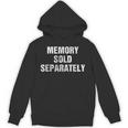 Memory Sold Separately Gag For Forgetful & Old People Unisex Hoodie
