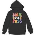 Nah I'Ll Pass Introvert Excuse Rest Humor Unisex Hoodie