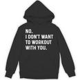 No I Don't Want To Workout With You Introvert Weight Cardio Unisex Hoodie