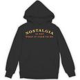 Nostalgia Is Not What It Used To Be Saying Unisex Hoodie