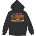 Im Not Shy Im Holding Back My Awesomeness Introvert Unisex Hoodie Im Not Shy Im Holding Back My Awesomeness Introvert Unisex Hoodie