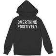 Overthink Positively Sarcastic Anxious Introvert Humor Unisex Hoodie Overthink Positively Sarcastic Anxious Introvert Humor Unisex Hoodie