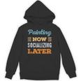 Painting Now Minimal Socializing Introvert Vintage Unisex Hoodie Painting Now Minimal Socializing Introvert Vintage Unisex Hoodie