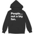 People Not a Big Fan A Deadpan Design For Introverts Unisex Hoodie