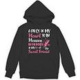 A Piece Of My Heart Is In Heaven In Memory Of My Friend Unisex Hoodie A Piece Of My Heart Is In Heaven In Memory Of My Friend Unisex Hoodie