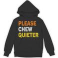 Please Chew Quieter Introvert Silence Lover Quote Unisex Hoodie Please Chew Quieter Introvert Silence Lover Quote Unisex Hoodie