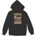 Please Be Patient With My I'm From The 1900s Classic Unisex Hoodie Please Be Patient With My I'm From The 1900s Classic Unisex Hoodie