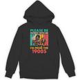 Please Be Patient I'm From The 1900s Dad Fathers Day Unisex Hoodie Please Be Patient I'm From The 1900s Dad Fathers Day Unisex Hoodie