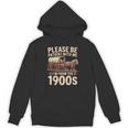 Please Be Patient With Me I'm From The 1900s Retro Humor Unisex Hoodie