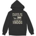 Please Be Patient I'm From The 1900s Vintage Over The Hill Unisex Hoodie Please Be Patient I'm From The 1900s Vintage Over The Hill Unisex Hoodie